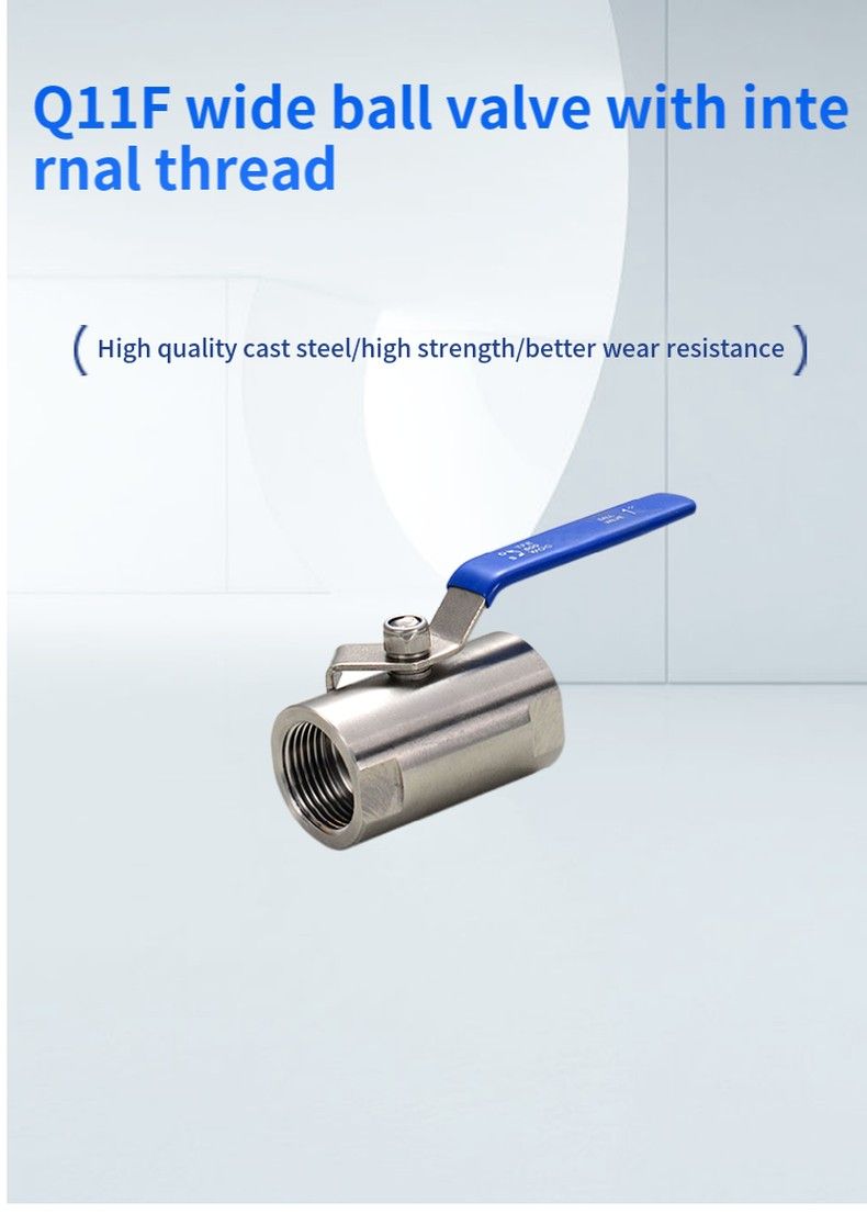 Q11F wide ball valve with internal thread